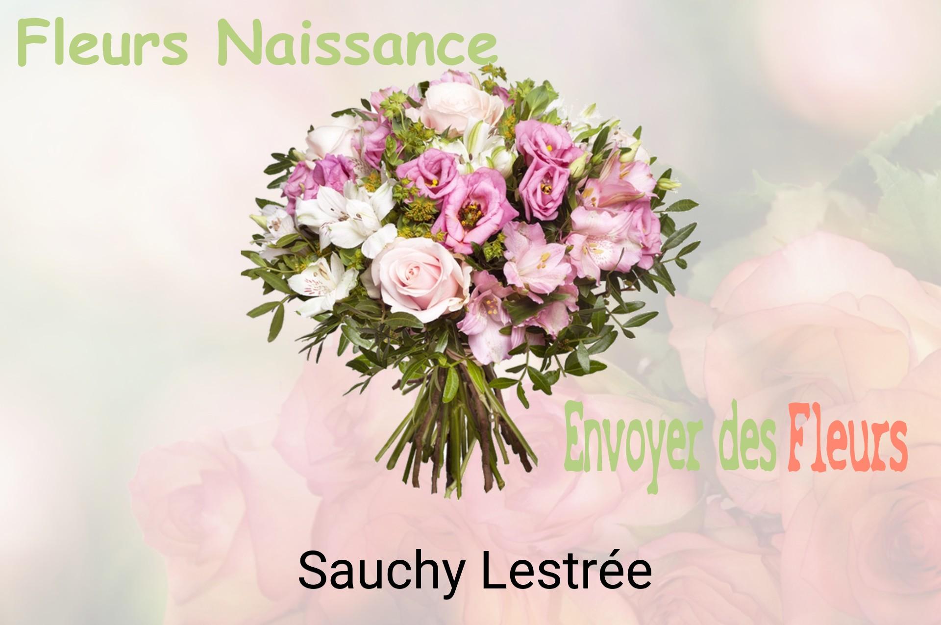 Bouquet de fleurs de naissance livré à Sauchy-Lestrée